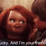 A melhor frase do Chucky