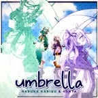 Haruka Karibu & Henya - "Umbrella"
