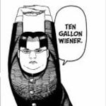 TEN GALLON WIENER BUT BETTER