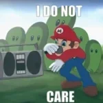 Mario Does Not Care