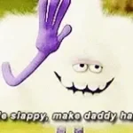 lil slappy make daddy happy