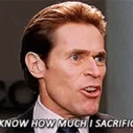 You Know How Much I Sacrificed