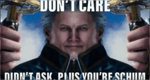 Vergil doesn't care