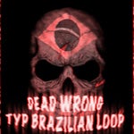 DEAD WRONG TYPE BRAZILIAN LOOP SLOWED