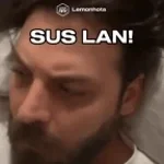 SUS LAN! KONUŞ DEDİM Mİ LAN SANA (copy)