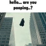 hello are you pooping