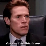 you cant do this to me