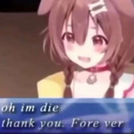 Oh im die, Thank you fore ver