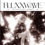 fluxxxwave main part normal version