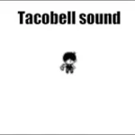 Taco Bell Bong Sound Effect