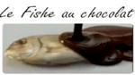 Le Fishe au chocolat! Epic and lifechanging videoversion