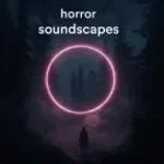 Horror Soundscapes