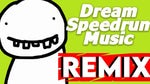 DREAMS SPEEDRUN MUSIC - REMIX BY ZOWEX
