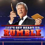 Let's get ready to rumble
