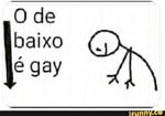 O DE ABAIXO E GAY