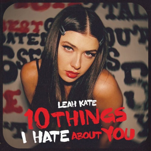 10 Things I Hate About You Leah Kate by BestTikToks