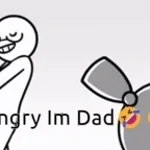hi hungry I'm dad