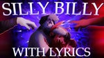 Silly Billy WITH LYRICS (lyrics :> )