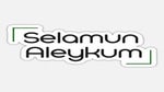 SELAMÜN ALEYKÜM
