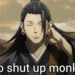 Filthy monkey who cant even use jujutsu