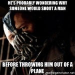 Batman Dark Knight Rise - Bane - Shoot man?