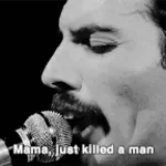 MAMA I JUST KILLED A MAN