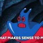 that makes sense to me