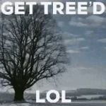 Are you coming to the tree