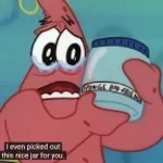 make you a trophy, nice jar for you Patrick Star Spongebob