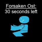 Forsaken OST: 30 seconds left