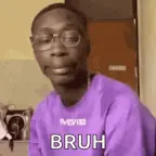 Bruh.