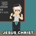 Ohhh Jesus Christ  South Park