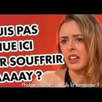 Je suis pas venue ici pour souffrir ok