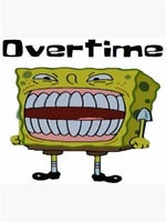Spongebob "OVERTIME"