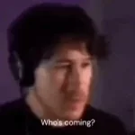 markiplier who's coming