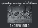 Spooky Scary Skeletons Slowed (andrew gold)
