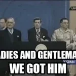 we got him