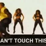 cant touch this