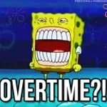 Spongebob "OVERTIME"