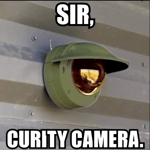 Sir, Curity Camera