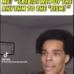 SKIBIDIWEPUTTHERHYTHMTOTHETISM