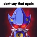 Metal Sonic Never do that Again