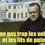 J'aime pas trop les voleurs et les fils de pute