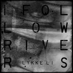 I Follow Rivers (sped up) Lykke Li