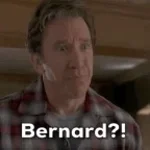 Bernard is crazy