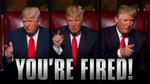You're fired