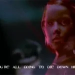 Youre All Going To Die Down Here