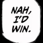 Nah, I'd Win.