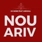 NOU ARIV | Abdoul , DJ SEEB