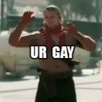your gay
